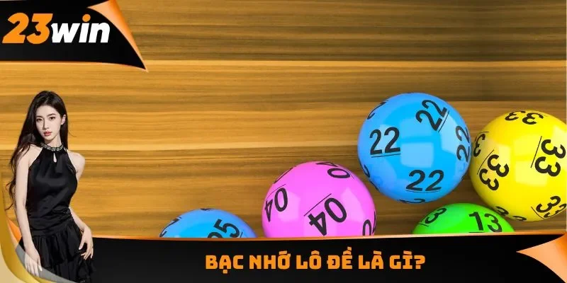 Giới thiệu phương pháp soi bạc nhớ lô đề giúp người chơi tối ưu chiến thắng