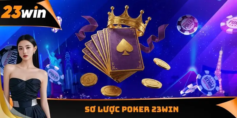 Sơ lược Poker 23WIN